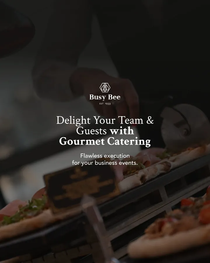Busy Bee ad: delight your team and guests with gourmet catering