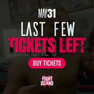 Fight Island ticket ad: last few tickets left, buy tickets.